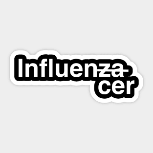 Influencer Influenza Sticker